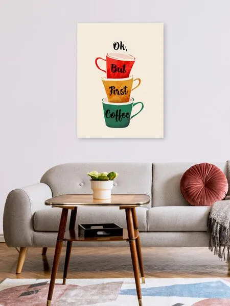 Photocircle Photocircle Poster / Leinwandbild - OK, BUT FIRST COFFEE – Produktbild 2 von 4