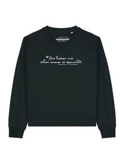 watapparel watapparel Sweatshirt Frauen Das haben wir schon immer so gemacht – Produktbild 1 von 1