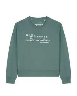 watapparel watapparel Sweatshirt Frauen Ich kann so nicht arbeiten – Produktbild 1 von 1