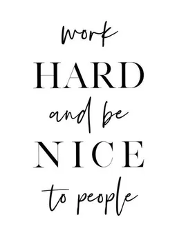 Photocircle Photocircle Poster / Leinwandbild - Work Hard and Be Nice – Produktbild 1 von 1