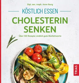 Trias Trias Köstlich essen - Cholesterin senken / Anne Iburg – Produktbild 1 von 1