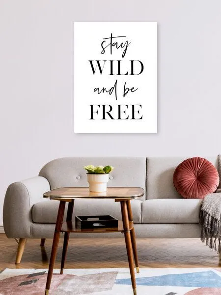 Photocircle Photocircle Poster / Leinwandbild - Stay Wild and Be Free – Produktbild 2 von 4