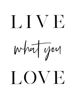 Photocircle Photocircle Poster / Leinwandbild - Live What You Love – Produktbild 1 von 1