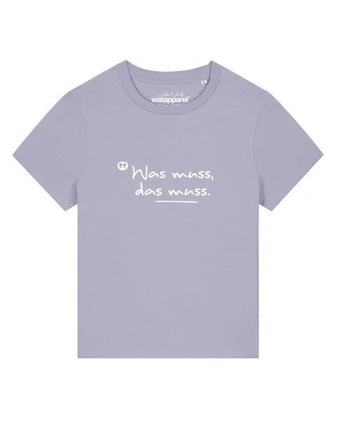 watapparel watapparel T-Shirt Frauen Was muss das muss, Lavender, – Produktbild 1 von 2