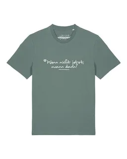 watapparel watapparel T-Shirt Unisex Wenn nicht jetzt wann dann – Produktbild 1 von 1