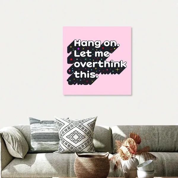 Photocircle Photocircle Poster / Leinwandbild - Let Me Overthink This - humorous typography – Produktbild 4 von 4
