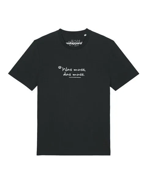 watapparel watapparel T-Shirt Unisex Was muss das muss, Black, – Produktbild 1 von 2