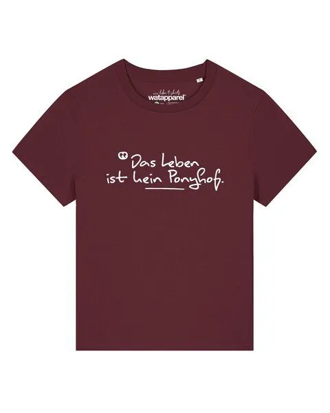 watapparel watapparel T-Shirt Frauen Das Leben ist kein Ponyhof, Burgundy, – Produktbild 1 von 2