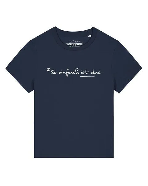 watapparel watapparel T-Shirt Frauen So einfach ist das, French navy, – Produktbild 1 von 2