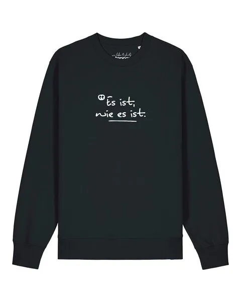 watapparel watapparel Sweatshirt Unisex Es ist wie es ist, Black, – Produktbild 1 von 2