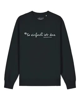 watapparel watapparel Sweatshirt Unisex So einfach ist das – Produktbild 1 von 1