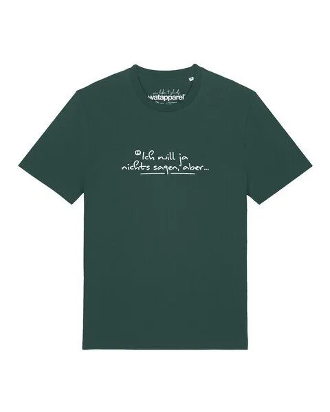 watapparel watapparel T-Shirt Unisex Ich will ja nichts sagen aber, Glazed green, – Produktbild 1 von 2