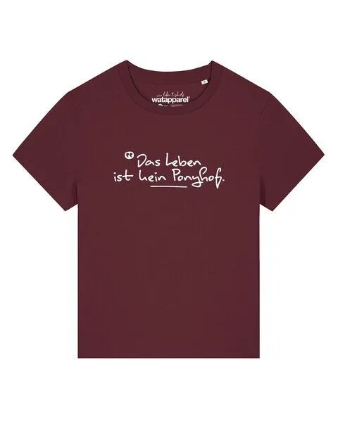watapparel watapparel T-Shirt Frauen Das Leben ist kein Ponyhof, Burgundy, – Produktbild 1 von 2