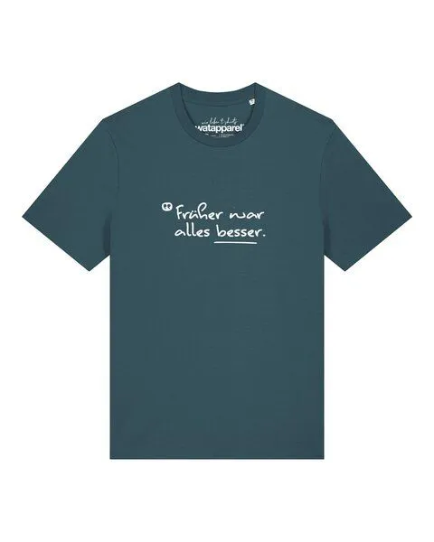 watapparel watapparel T-Shirt Unisex Früher war alles besser, Stargazer, – Produktbild 1 von 2