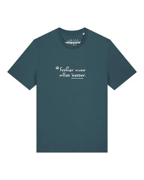 watapparel watapparel T-Shirt Unisex Früher war alles besser, Stargazer, – Produktbild 1 von 2