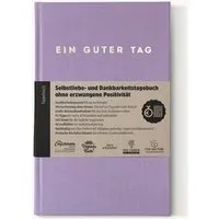 Ein guter Plan Ein guter Plan Ein guter Tag – Selbstliebe- und Dankbarkeitstagebuch ohne erzwungene Positivität – Produktbild 1 von 1