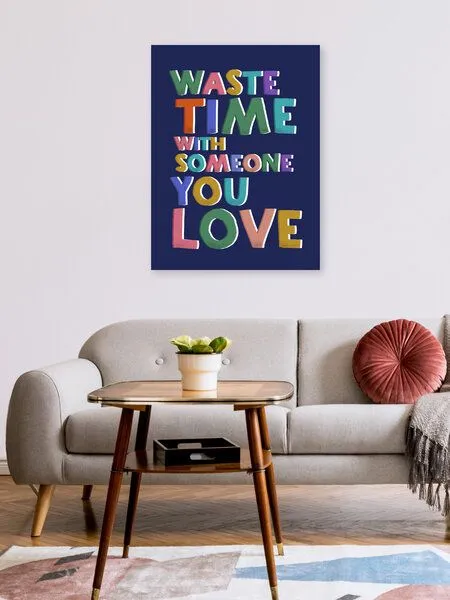 Photocircle Photocircle Poster / Leinwandbild - Waste time with someone you love – Produktbild 2 von 4