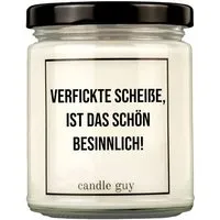 Candle Guy Candle Guy Duftkerze Verfickte Scheiße, ist das schön besinnlich! aus Sojawachs – Produktbild 1 von 1