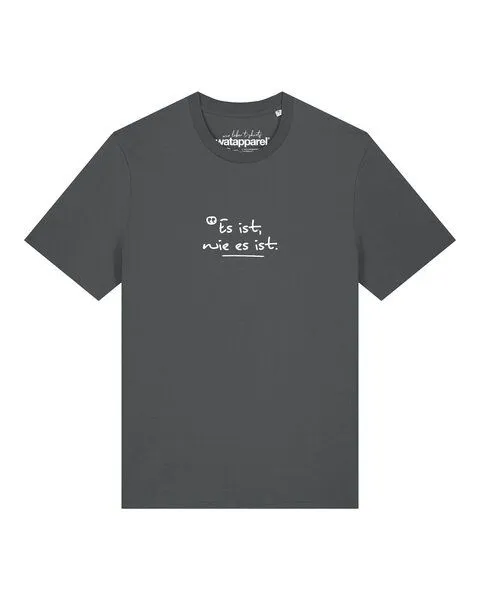 watapparel watapparel T-Shirt Unisex Es ist wie es ist, Anthracite, – Produktbild 1 von 2