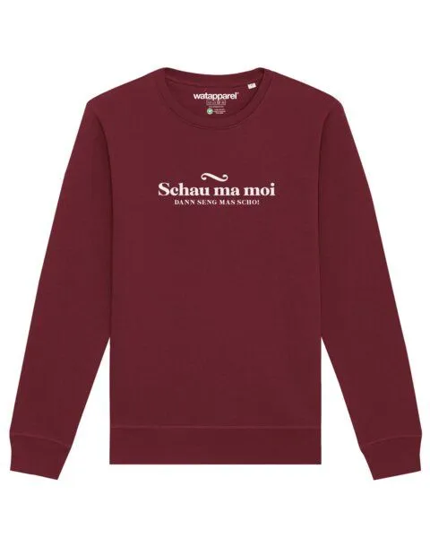 watapparel watapparel Sweatshirt Unisex Schau ma moi dann seng mas scho, Burgundy, – Produktbild 1 von 4