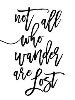 Photocircle Photocircle Poster / Leinwandbild - Not All Who Wander Are Lost – Produktbild 1 von 1