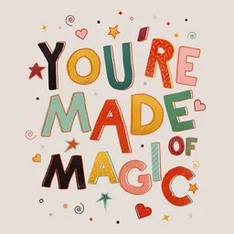 Photocircle Photocircle Poster / Leinwandbild - You Are Made of Magic - colorful message – Produktbild 1 von 1