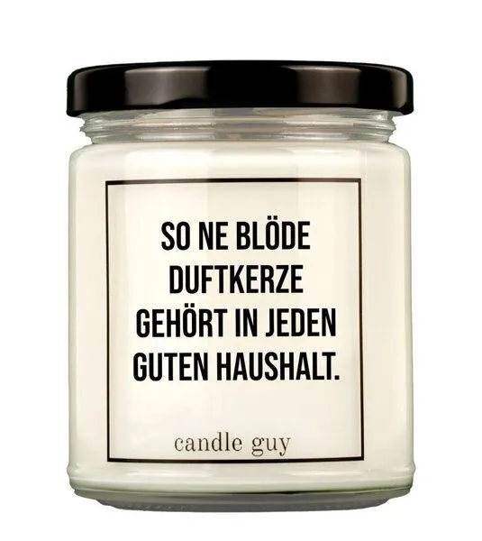 Candle Guy Candle Guy Duftkerze So ne blöde gehört in jeden guten Haushalt. aus Sojawachs – Produktbild 1 von 3