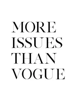 Photocircle Photocircle Poster / Leinwandbild - More Issues Than Vogue – Produktbild 1 von 1