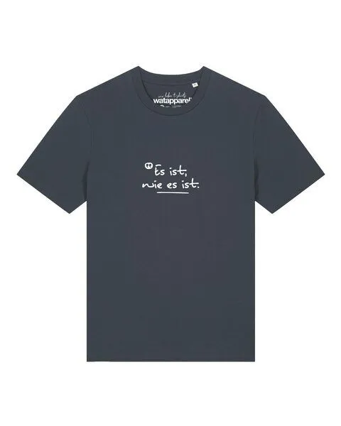watapparel watapparel T-Shirt Unisex Es ist wie es ist, India ink grey, – Produktbild 1 von 2