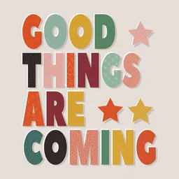 Photocircle Photocircle Poster / Leinwandbild - Good Things Are Coming- Colorful Typography – Produktbild 1 von 1