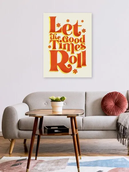 Photocircle Photocircle Poster / Leinwandbild - Let the good times roll - retro type – Produktbild 2 von 4