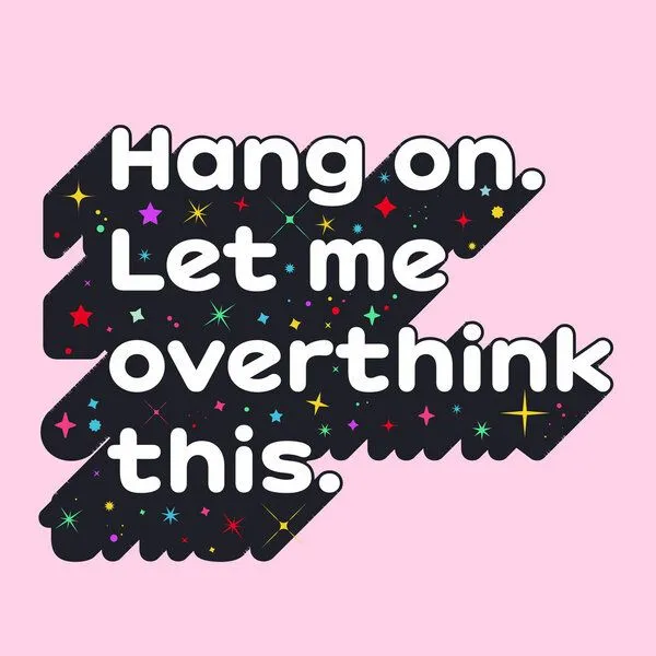 Photocircle Photocircle Poster / Leinwandbild - Let Me Overthink This - humorous typography – Produktbild 1 von 4