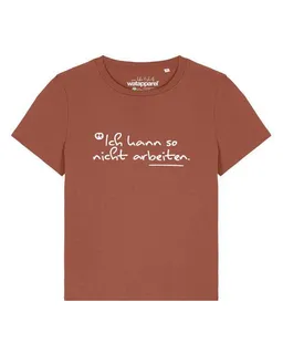 watapparel watapparel T-Shirt Frauen Ich kann so nicht arbeiten – Produktbild 1 von 1