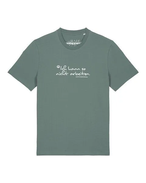 watapparel watapparel T-Shirt Unisex Ich kann so nicht arbeiten, Green bay, – Produktbild 1 von 2