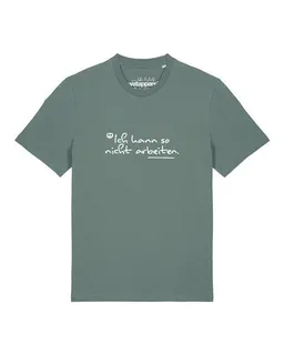 watapparel watapparel T-Shirt Unisex Ich kann so nicht arbeiten – Produktbild 1 von 1