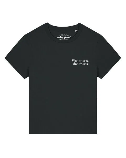 watapparel watapparel T-Shirt Frauen Was muss das muss, Black, – Produktbild 1 von 3