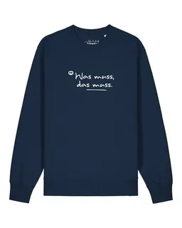 watapparel watapparel Sweatshirt Unisex Was muss das muss – Produktbild 1 von 1