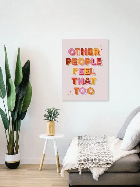 Photocircle Photocircle Poster / Leinwandbild - Other People Feel That Too - typography – Produktbild 4 von 4