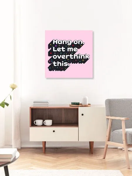 Photocircle Photocircle Poster / Leinwandbild - Let Me Overthink This - humorous typography – Produktbild 2 von 4