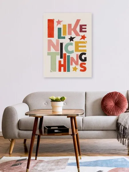Photocircle Photocircle Poster / Leinwandbild - I Like Nice Things- Positive Type – Produktbild 2 von 4
