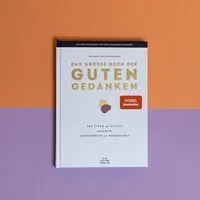 Ein guter Plan Ein guter Plan Das große Buch der guten Gedanken - 300 Tipps und Zitate aus der Welt der Achtsamkeit und Psychologie – Produktbild 1 von 1