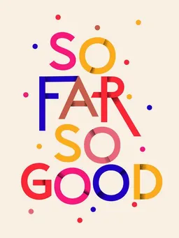 Photocircle Photocircle Poster / Leinwandbild - SO FAR SO GOOD – Produktbild 1 von 1