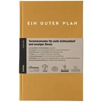 Ein guter Plan Ein guter Plan Zeitlos – Undatierter Terminkalender für mehr Achtsamkeit und weniger Stress – Produktbild 1 von 1