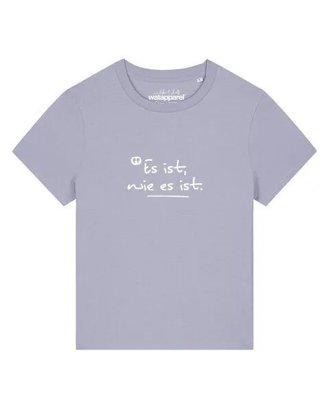 watapparel watapparel T-Shirt Frauen Es ist wie es ist, Lavender, – Produktbild 1 von 2