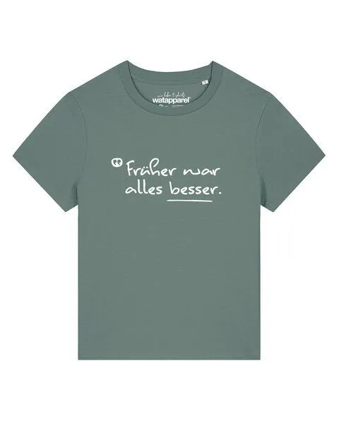 watapparel watapparel T-Shirt Frauen Früher war alles besser, Green bay, – Produktbild 1 von 2