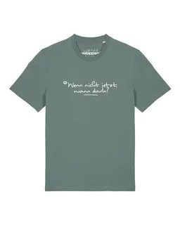 watapparel watapparel T-Shirt Unisex Wenn nicht jetzt wann dann – Produktbild 1 von 1