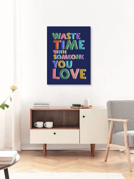 Photocircle Photocircle Poster / Leinwandbild - Waste time with someone you love – Produktbild 3 von 4