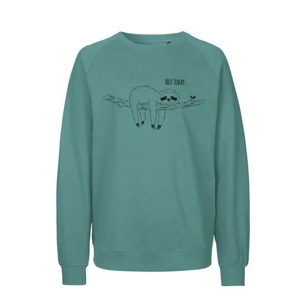HANDGEDRUCKT HANDGEDRUCKT "Not Today..." Unisex Sweatshirt aus reiner Biobaumwolle (kbA), Teal, – Produktbild 1 von 2