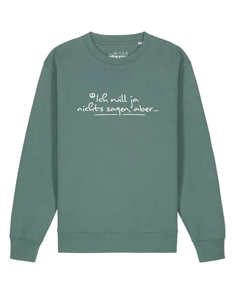 watapparel watapparel Sweatshirt Unisex Ich will ja nichts sagen aber, Green bay, – Produktbild 1 von 2