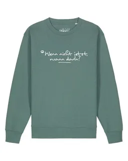 watapparel watapparel Sweatshirt Unisex Wenn nicht jetzt wann dann – Produktbild 1 von 1